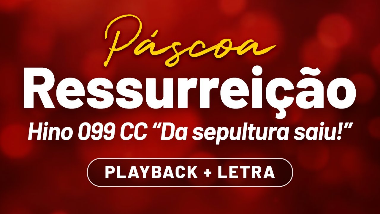 (Playback) Ressurreição • Hino 099 Cantor Cristão