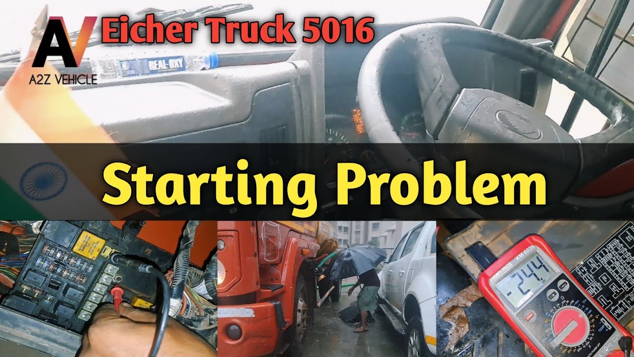 Starting Problem | Eicher Truck 5016