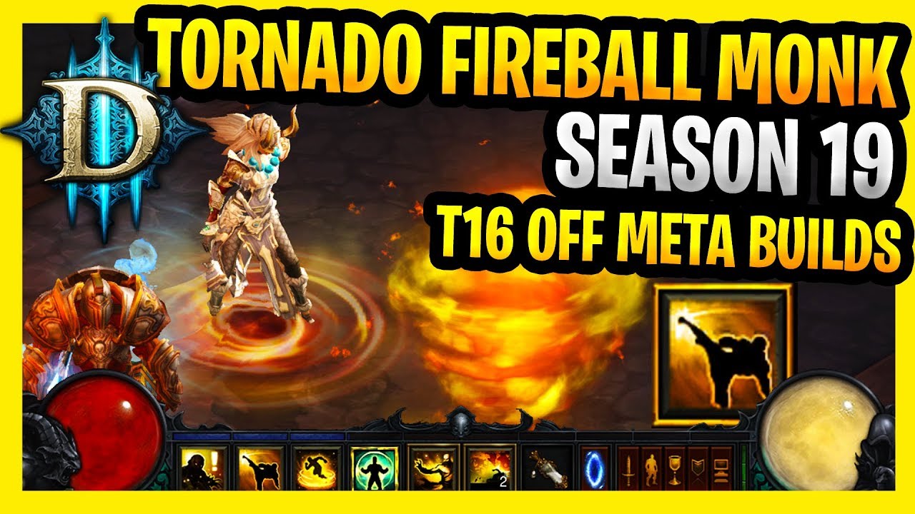 Season 19 Teleport Tornado Fireball Monk Diablo 3 T16 Off Meta Builds D3