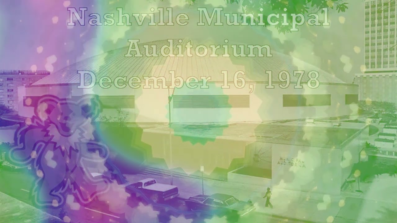 Grateful Dead - Nashville Municipal Auditorium (Nashville,TN) 12/16/1978 (Complete Show)