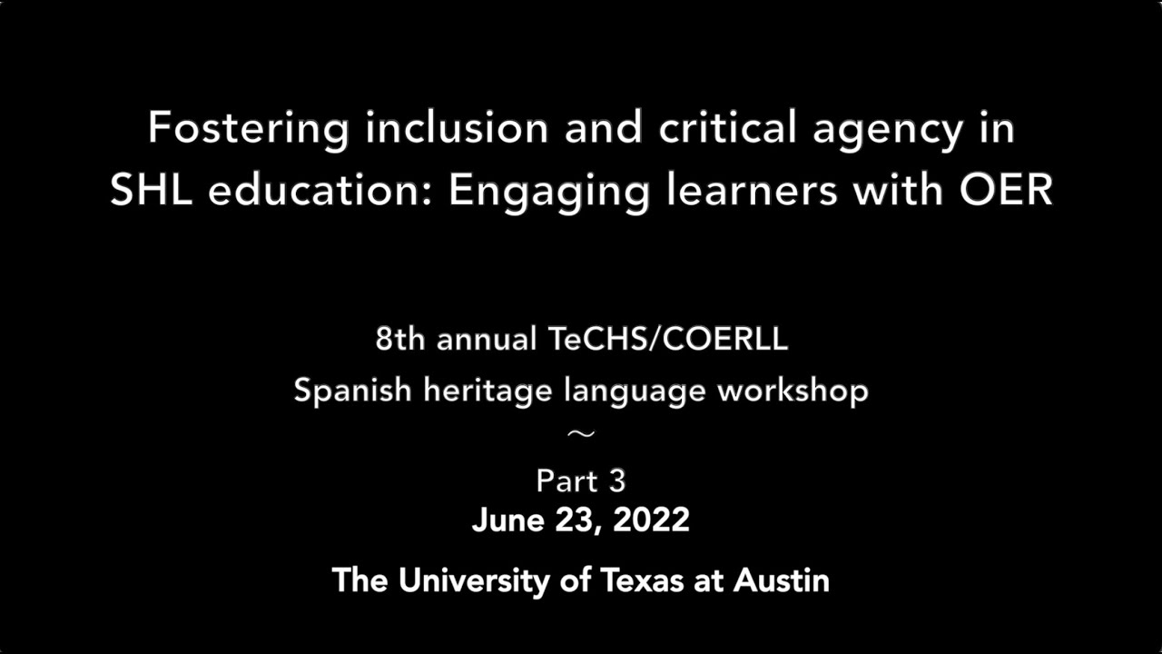 COERLL Summer Workshops 2022   TECHS   Day 1   Part 3   Karen Lopez Alonso