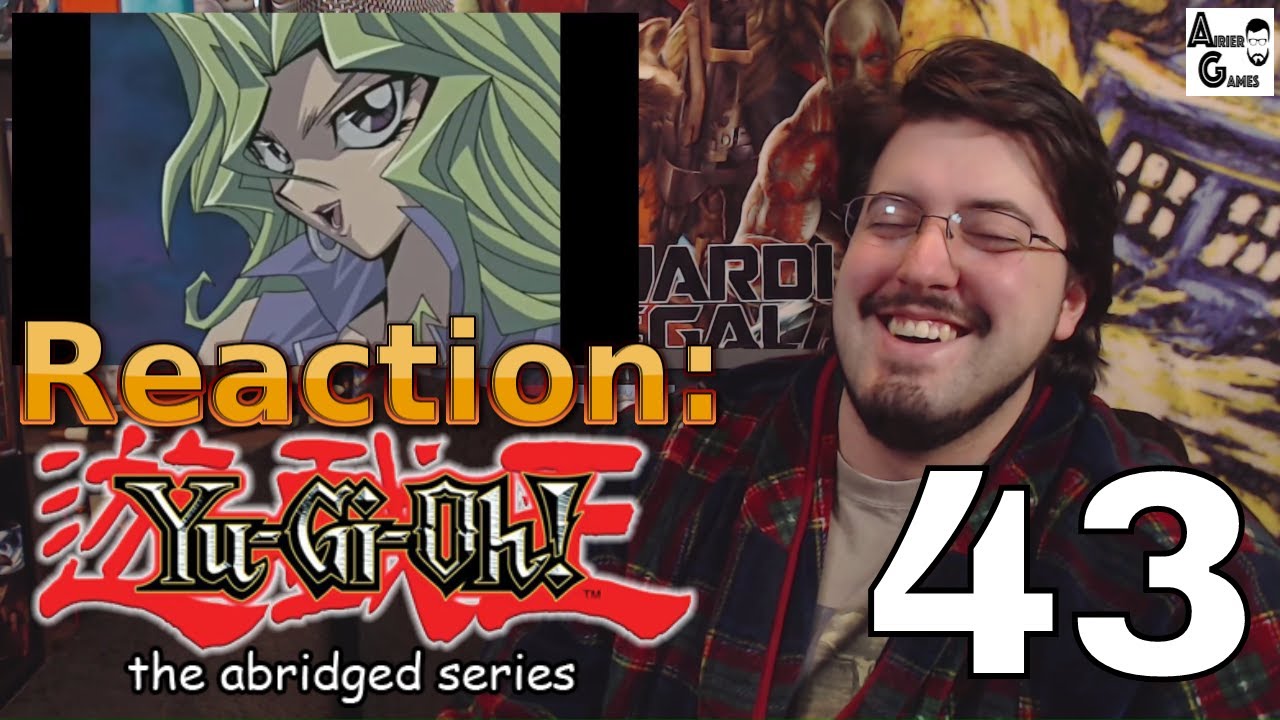 Yugioh Abridged Ep. 43: Reaction #AirierReacts