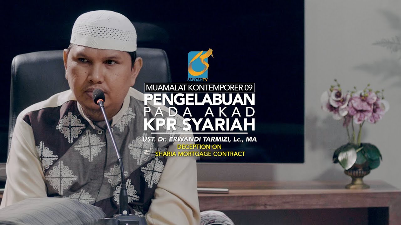 Pengelabuan Pada Akad KPR Syaria - HHMK 09 Tanya Jawab Kajian - Ust Dr. Erwandi Tarmizi, MA