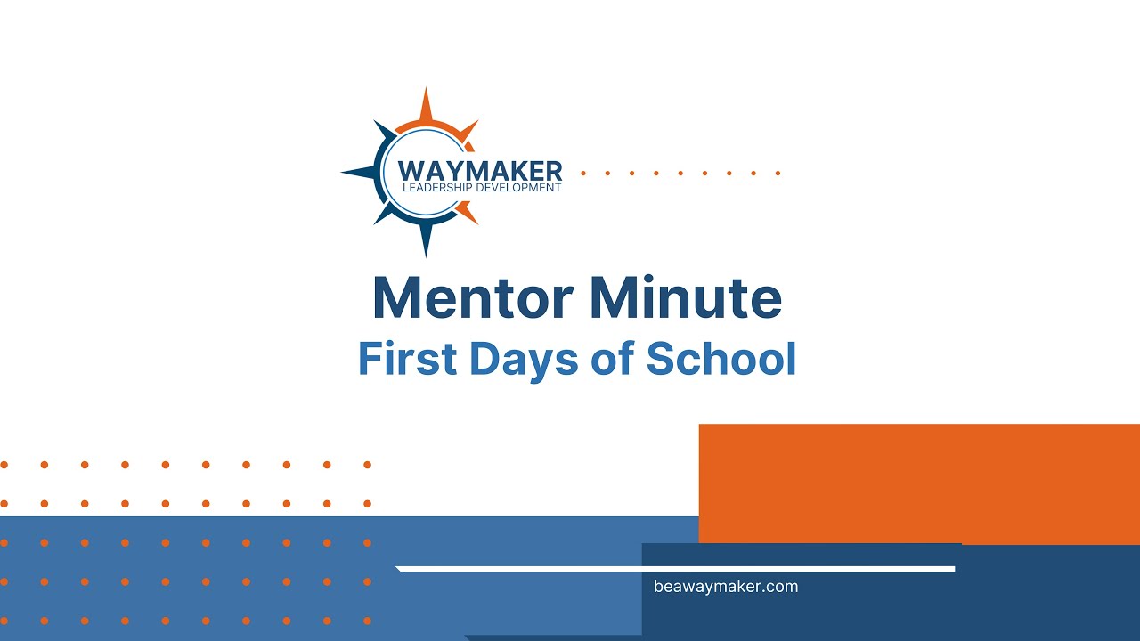 Mentor Minute First Days of School 2025 26