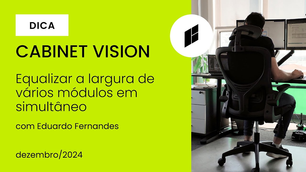 Dica 29 CABINET VISION - Equalizar a largura de vários módulos em simultâneo