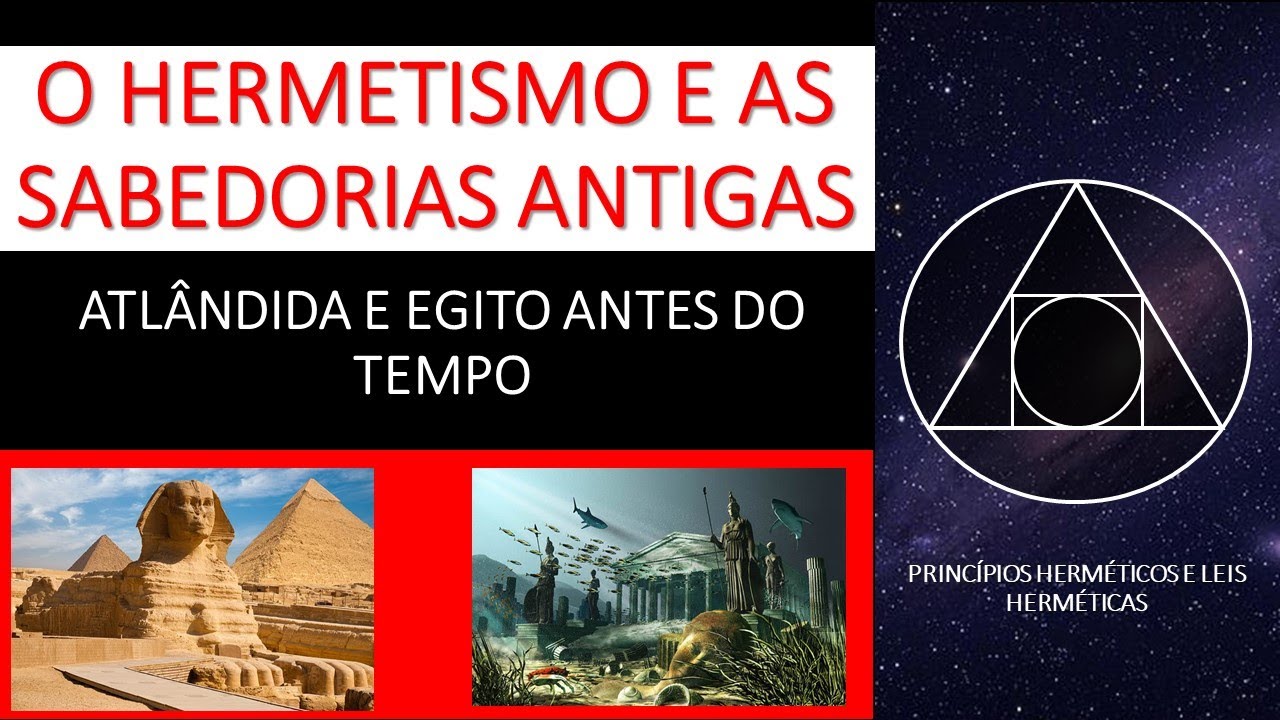 HERMETISMO - A VERDADEIRA SABEDORIA ANTIGA