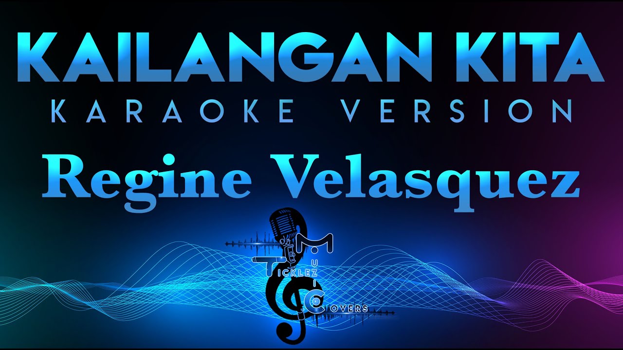 Regine Velasquez - Kailangan Kita (KARAOKE)
