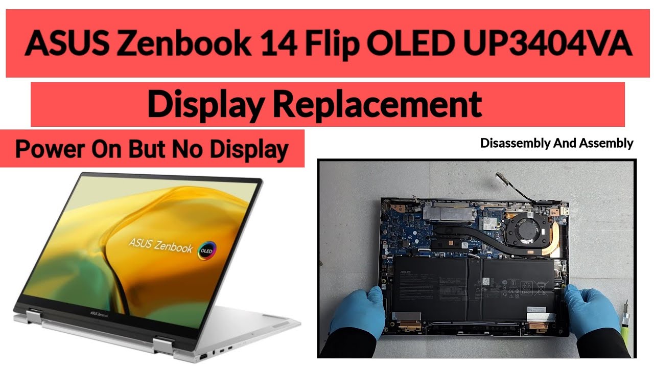 ASUS Zenbook 14 Flip OLED / Issue No Display / UP3404VA / Disassembly And Assembly