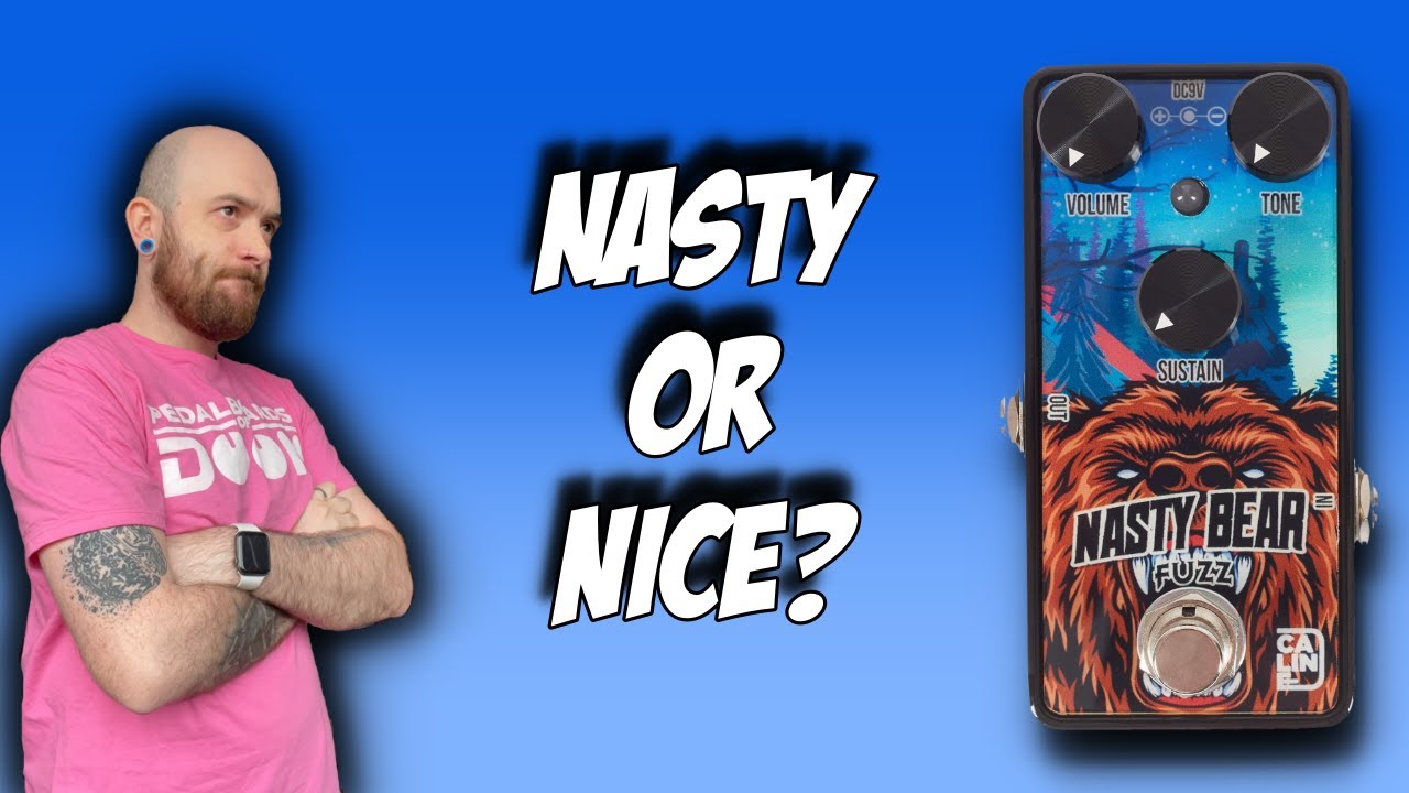 Nasty Bear Fuzz - Caline G Series - Pedalboards of Doom
