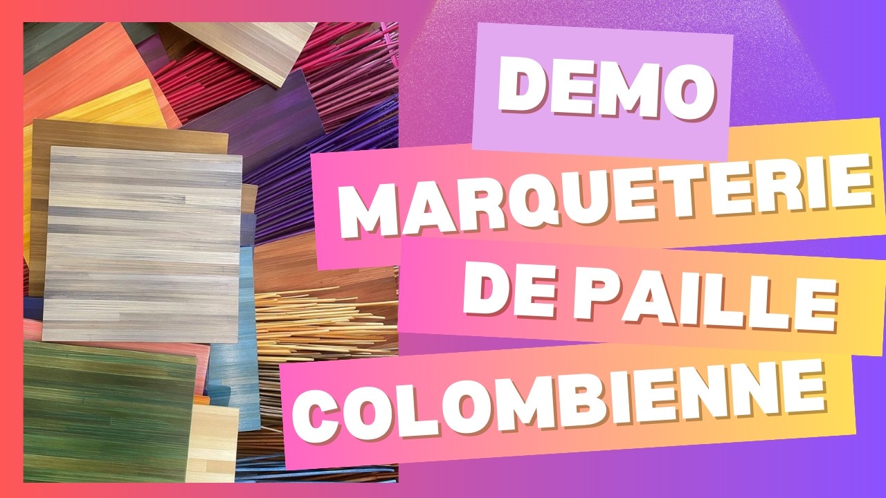 La marqueterie de paille colombienne