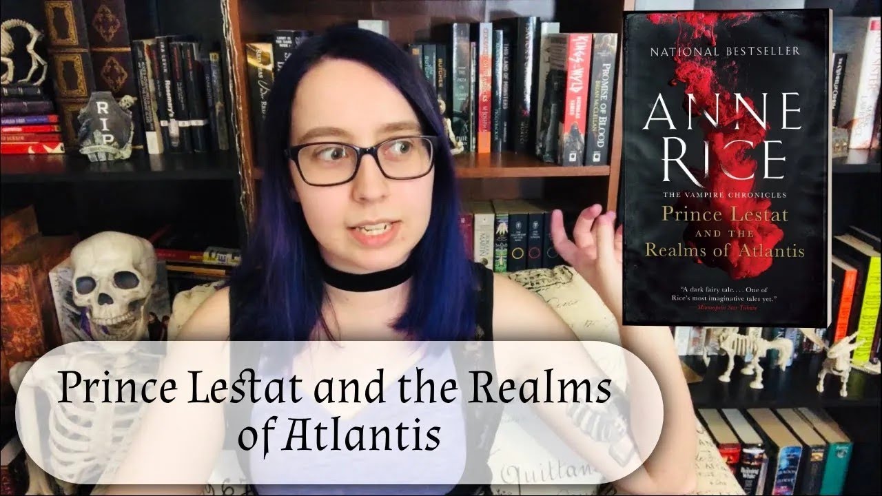 Things get weird in this series (Prince Lestat and the Realms of Atlantis by Anne Rice: Spoilers)