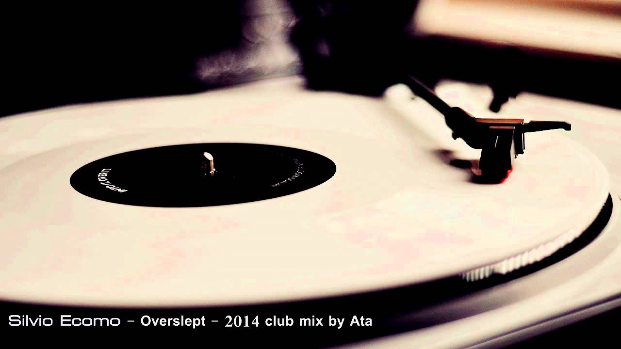 Silvio Ecomo - Overslept - 2014 club mix by Ata