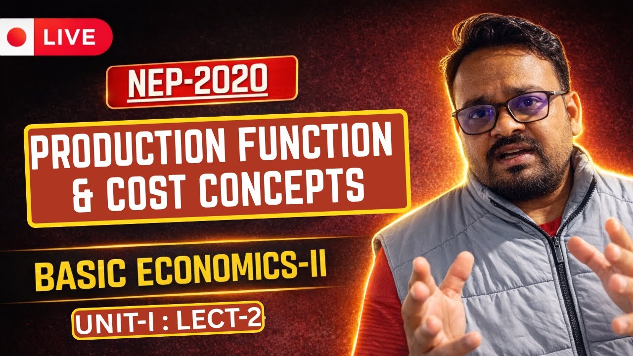 Basic Economics-II | Lect-2 Production Function and Cost Concepts | NEP-2020| Dr. Sunil Sarbhangia