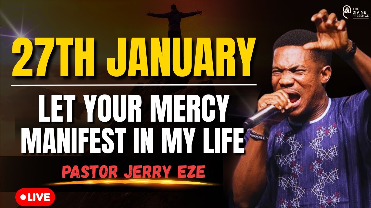 EL-ROI EL-ROI! LET YOUR MERCY MANIFEST IN MY LIFE! PASTOR JERRY EZE | 23RD JANUARY| MIDNIGHT PRAYER