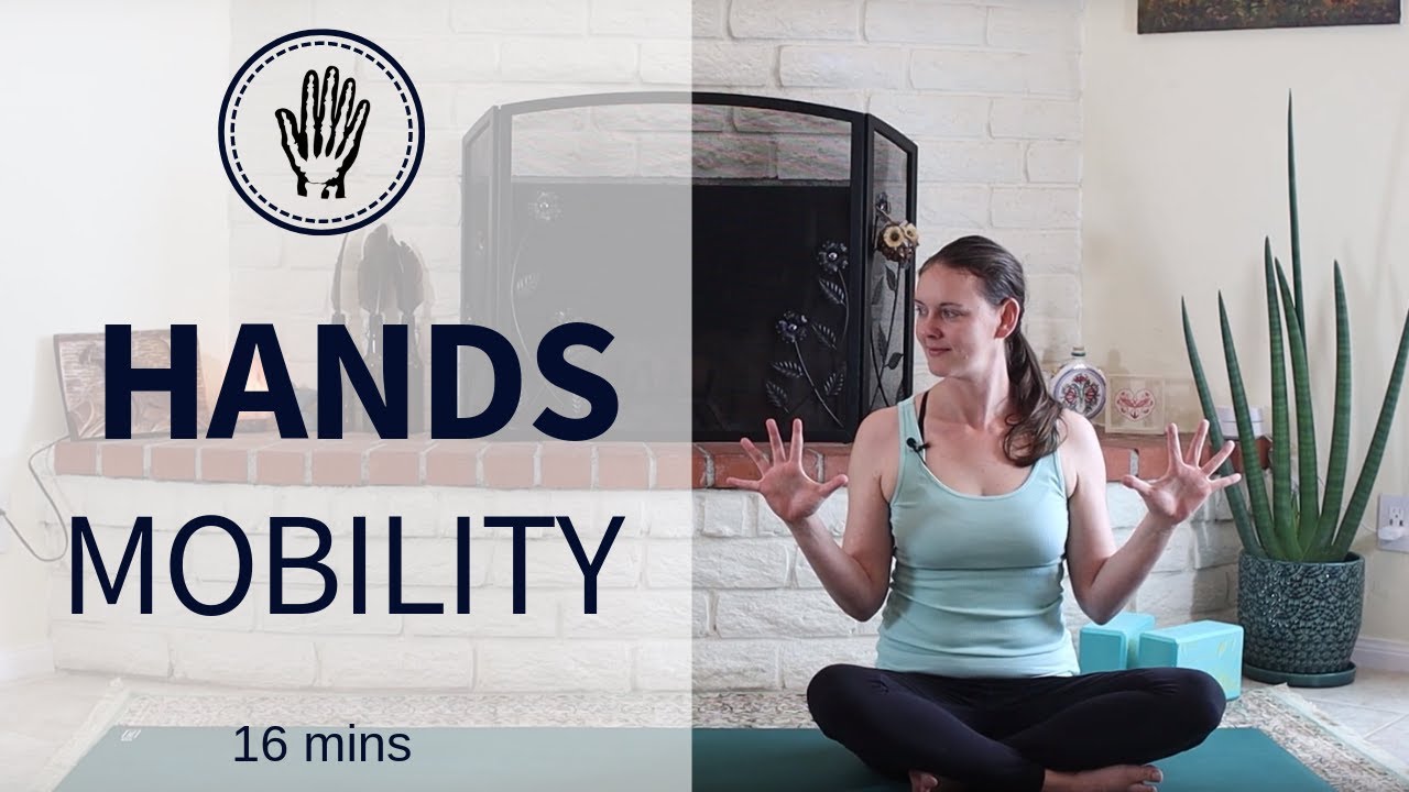 Hand Mobility Class | Yoga for the Hands and Fingers | Movement for Healthy Hands