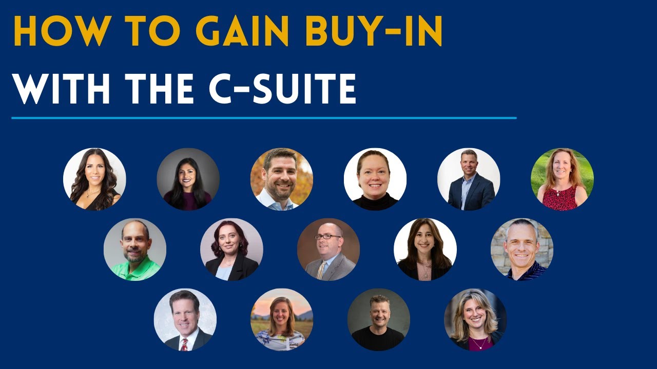 How To Gain Buy In From The C Suite? 15 Experts Answer