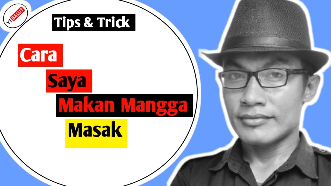 Cara Saya Makan Mangga Masak Alami
