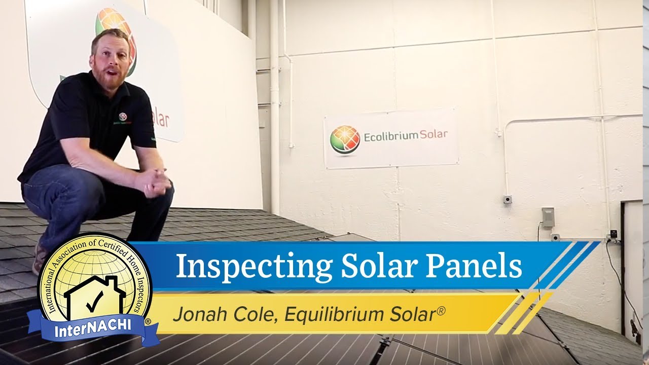 InterNACHI®: Introduction to Inspecting Solar Panel Systems with Ecolibrium Solar®