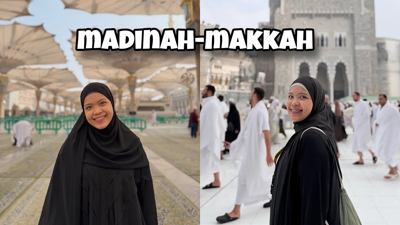 Madinah & Makkah Recap