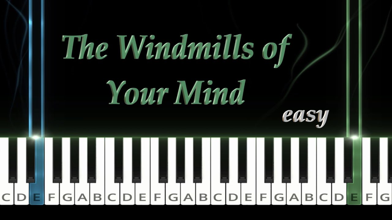 The Windmills of Your Mind - Michel Legrand - Easy