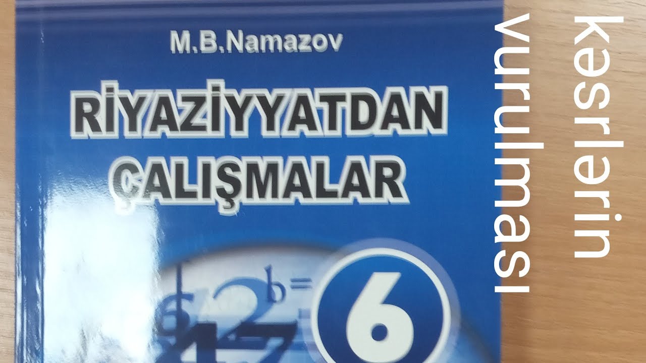 kəsrlərin vurulması.namazov çalışmalar 6 cı sinif