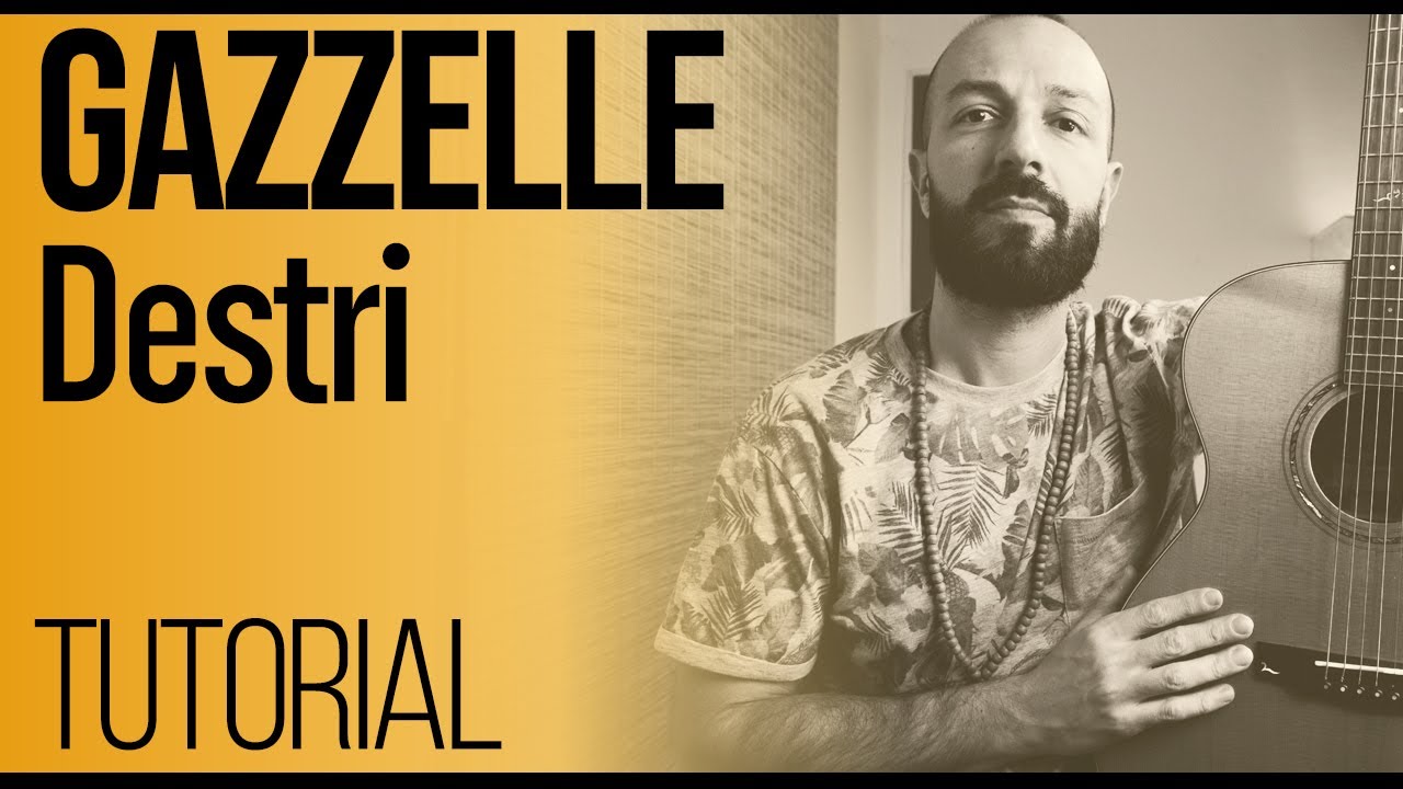 Tutorial Chitarra Canzoni Facili | Gazzelle - Destri |