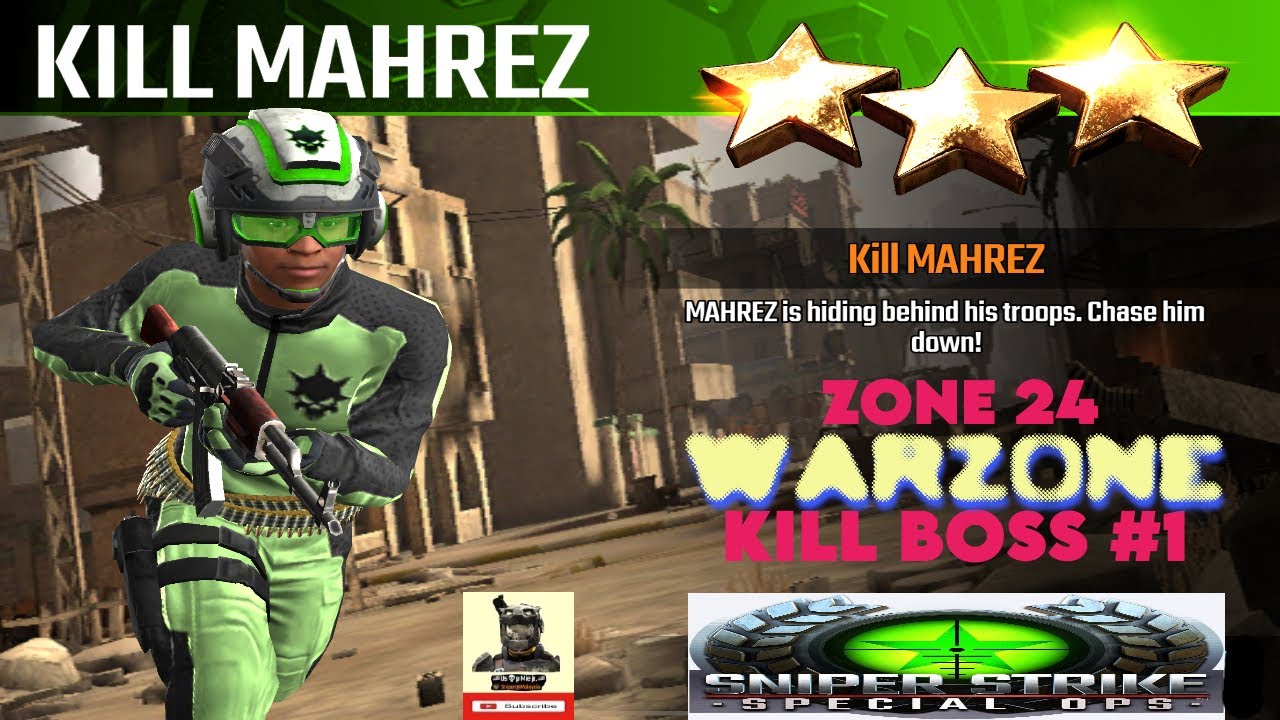 Campaign Zone 24 Warzone Kill Mahrez Kill Boss #1 Sniper strike : special ops