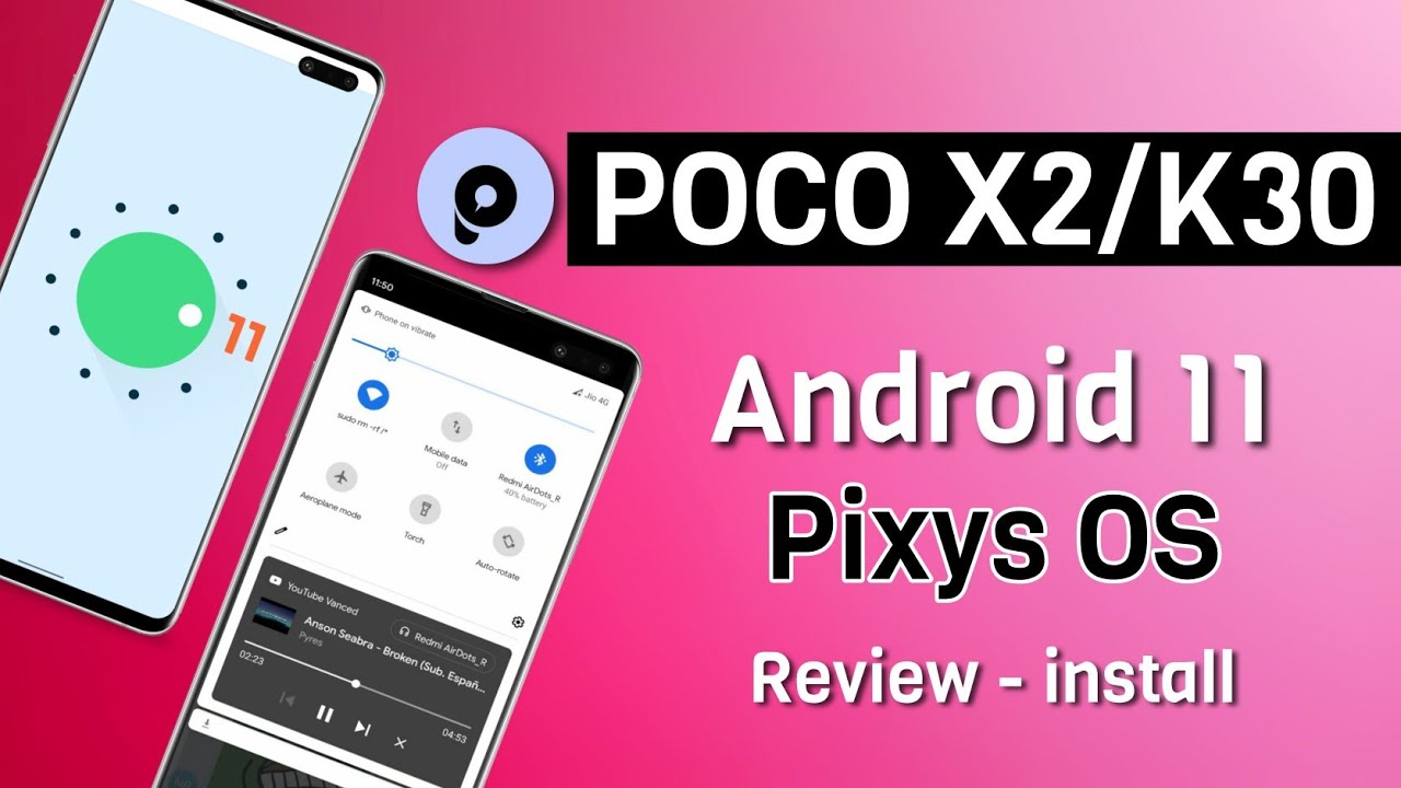 INSTALL Android 11 Pixys OS on Poco X2 | Pixys OS Android 11 install and Review | POCO X2/K30