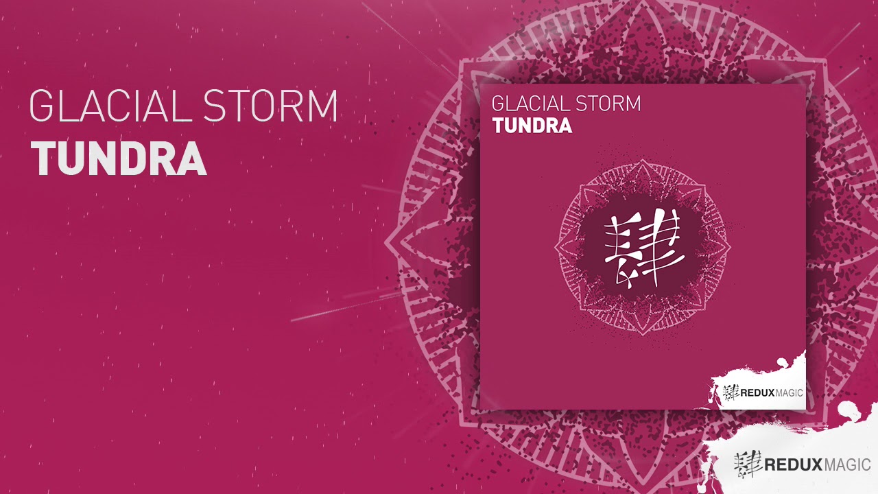 Glacial Storm   Tundra (Full Version)