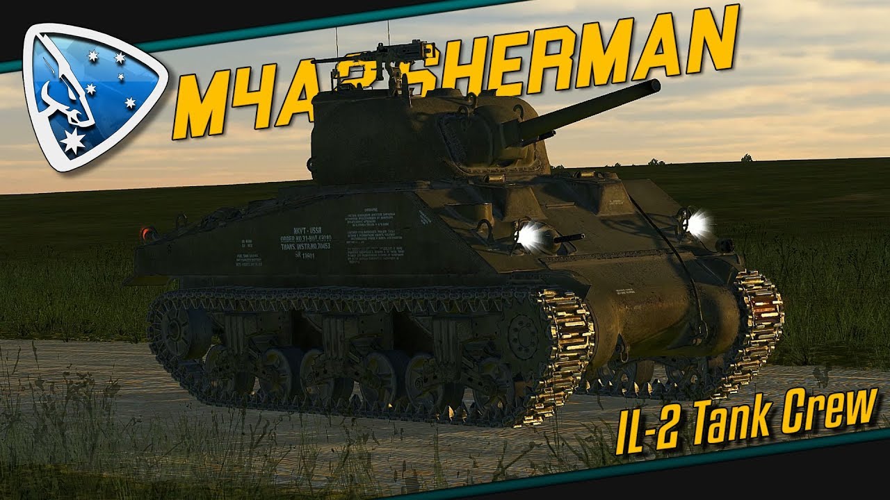 IL-2 Tank Crew: M4A2 Sherman | Tank Crew Gameplay