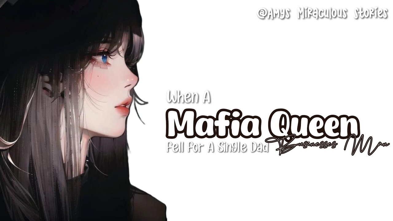 When A Mafia Queen Fell For A Single Dad || 1/2 || One - Shot || mlb texting story