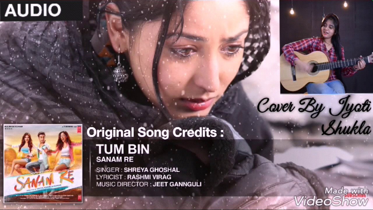 TUM BIN Song (AUDIO) | SANAM RE | Female Cover By Jyoti Shukla