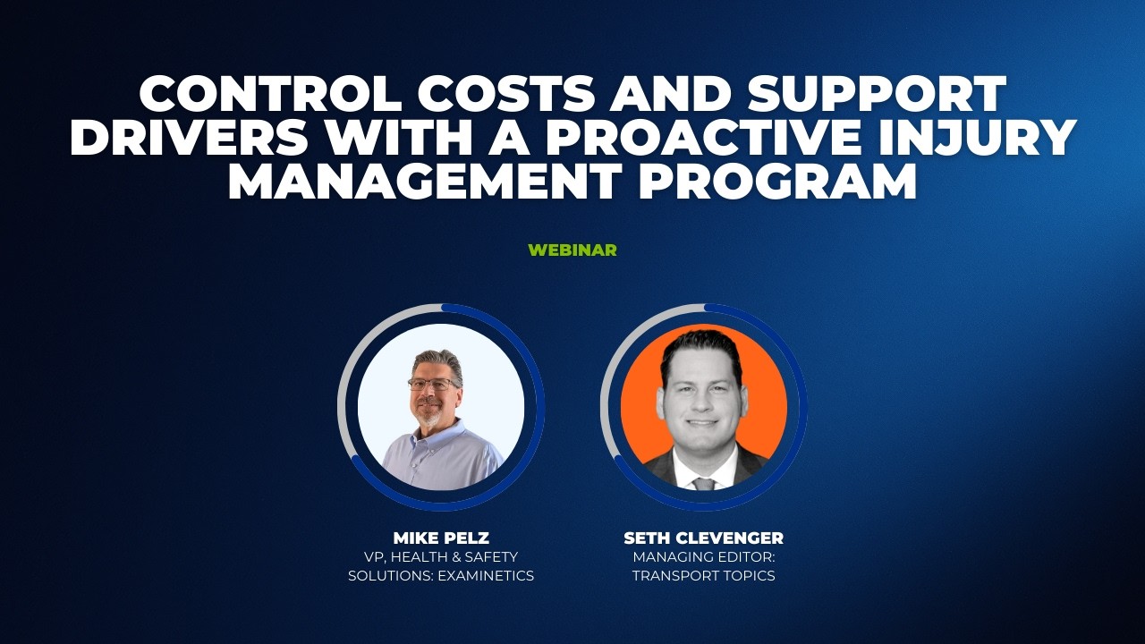 Webinar: Control Costs and Support Drivers with a Proactive Injury Management Program
