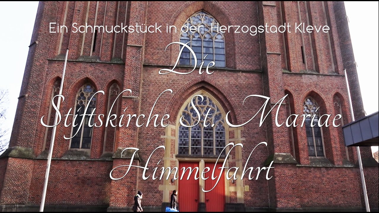 Ein Schmuckstück in der Herzogstadt Kleve: Die Stiftskirche St. Mariae Himmelfahrt
