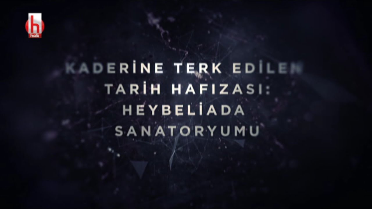 Kaderine terk edilen tarih hafızası: Heybeliada Sanatoryumu | Özel Haber