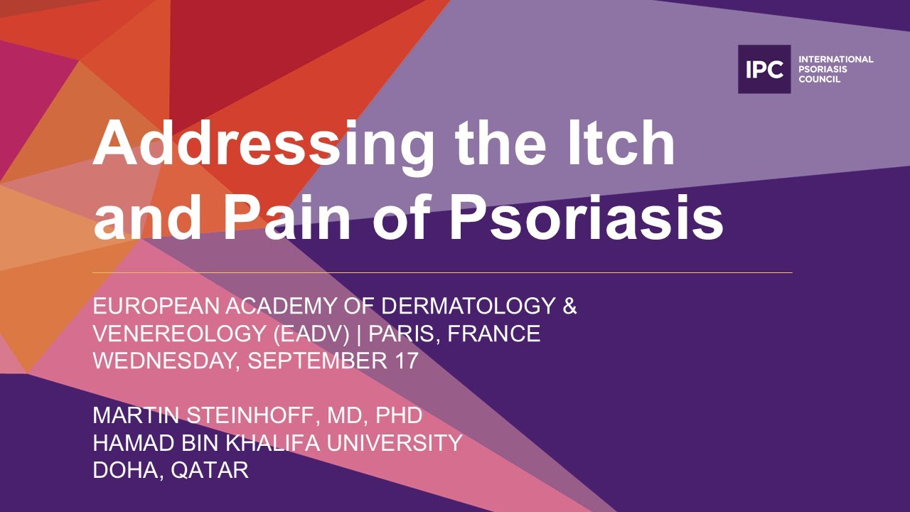 Addressing the Itching and Pain of Psoriasis | Martin Steinhoff, MD, PhD | Qatar