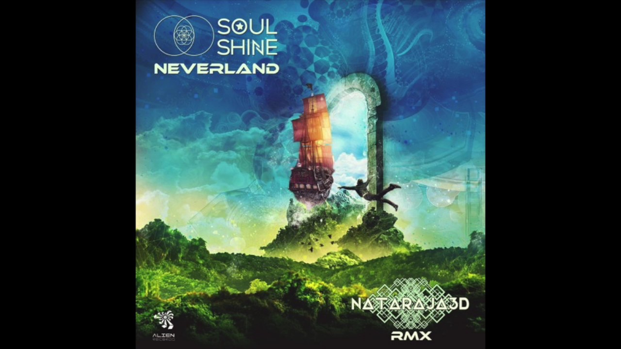 Soul Shine - Neverland (Nataraja3D Remix)
