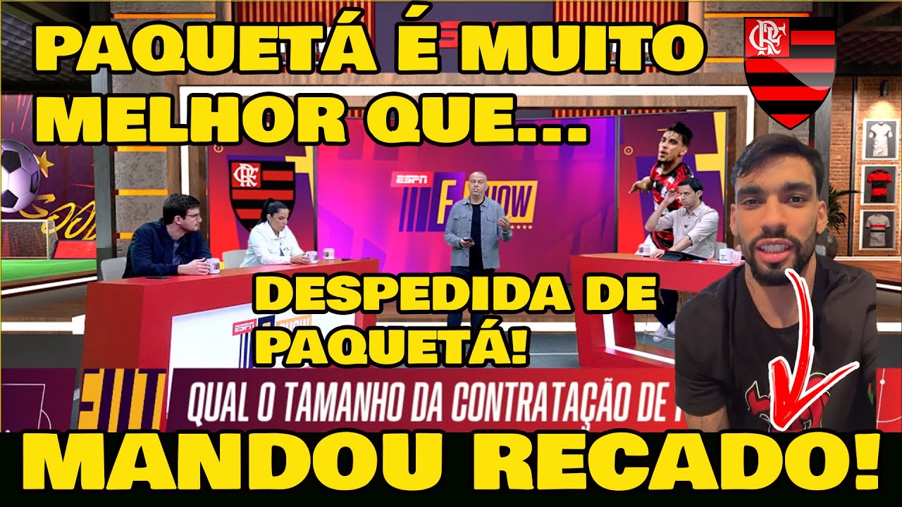 IMPRENSA PIRA COM A CHEGADA DE LUCAS PAQUETÁ AO FLAMENGO! PAQUETÁ MANDOU RECADO PARA NAÇÃO!