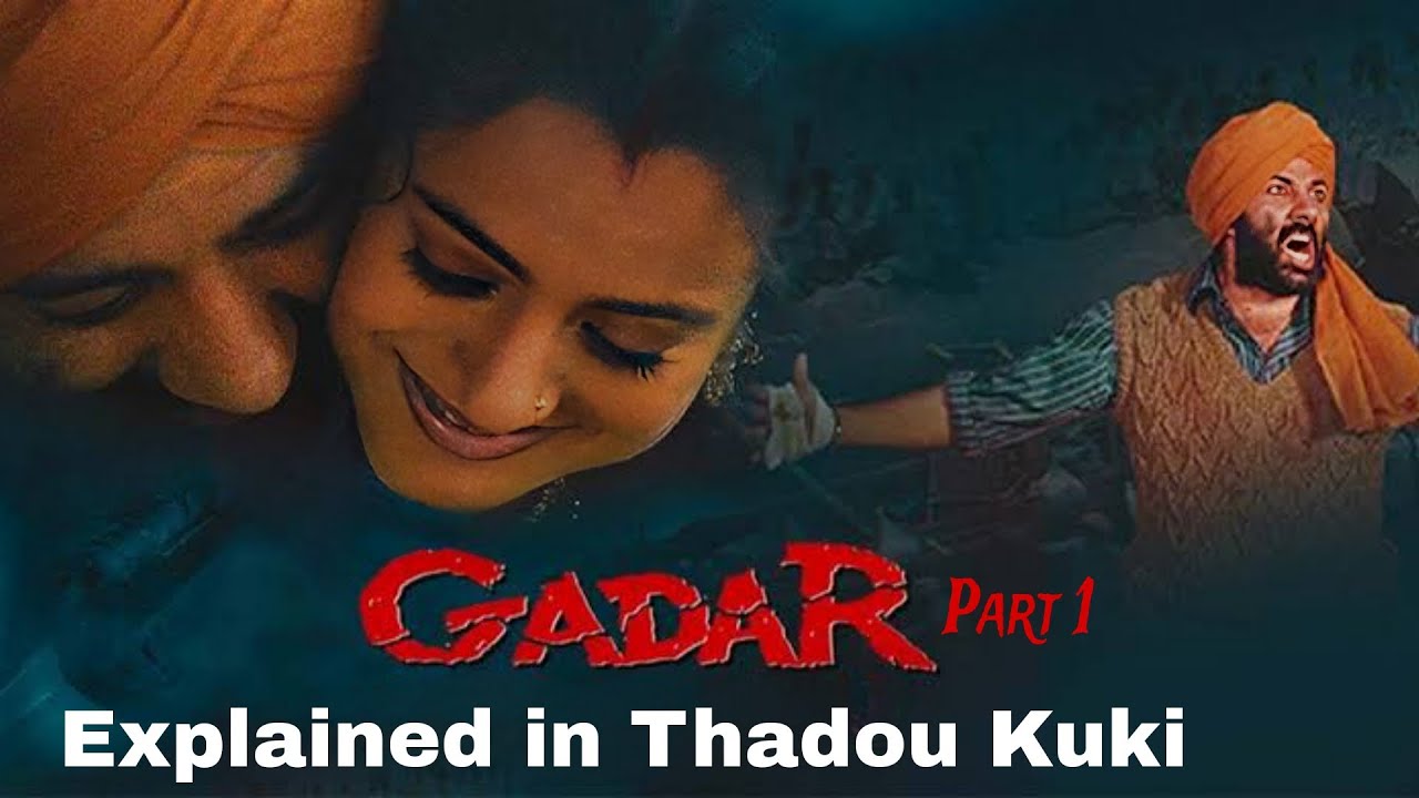 Aji acha huh doh na dinga Pakistan a lenglut jeng 💪| True story| Gadar 1 explained in Thadou Kuki