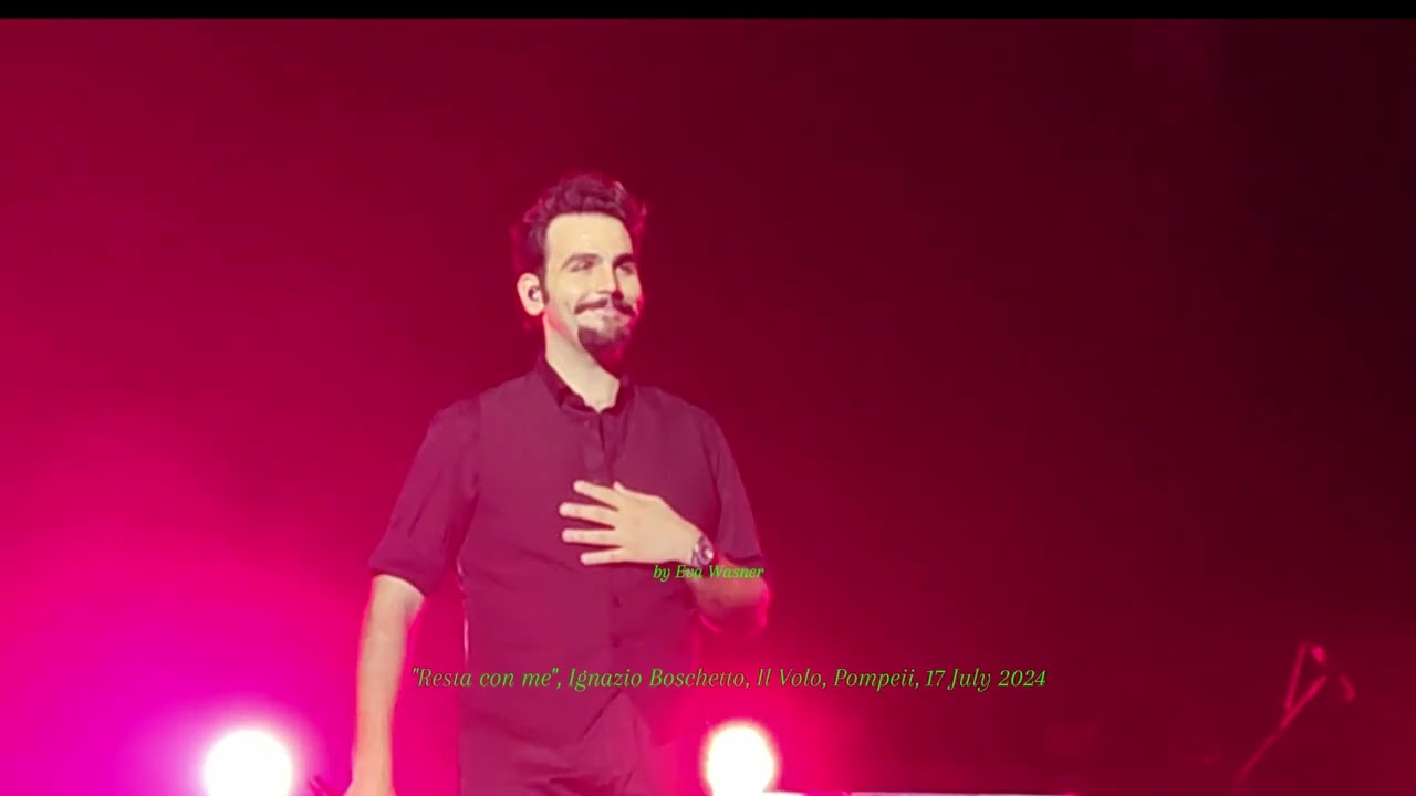 My video: 'Resta con me', Ignazio Boschetto, Il Volo, Pompeji, Anfiteatro, 17 July 2024