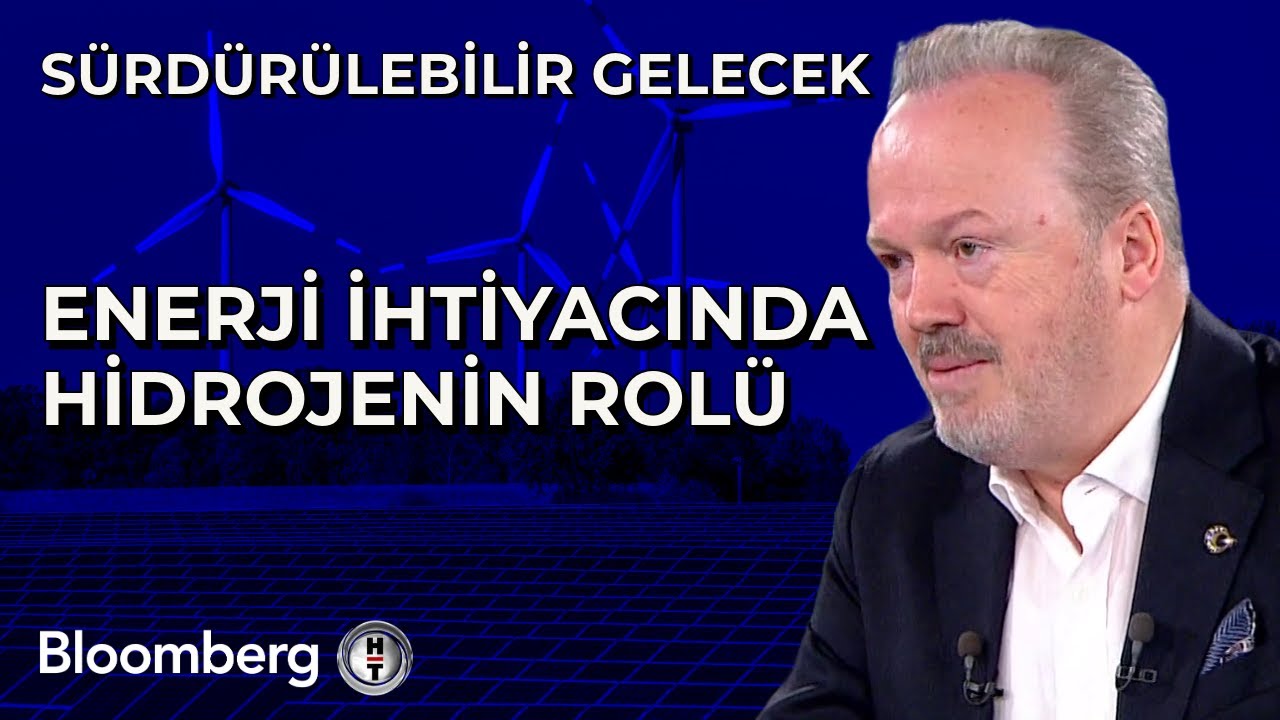 Sürdürülebilir Gelecek - Enerji İhtiyacında Hidrojenin Rolü | 24 Ocak 2025