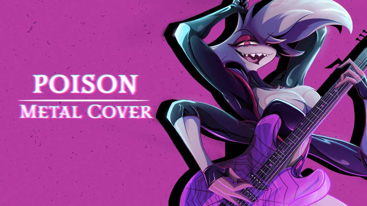 Hazbin Hotel - Poison (Metal Cover | by RevyMusic Ft.@ca.rl.os-music)