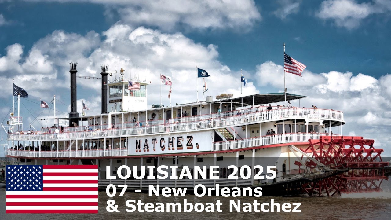 LOUISIANE 2025 - 07 - New Orleans & Steamboat Natchez