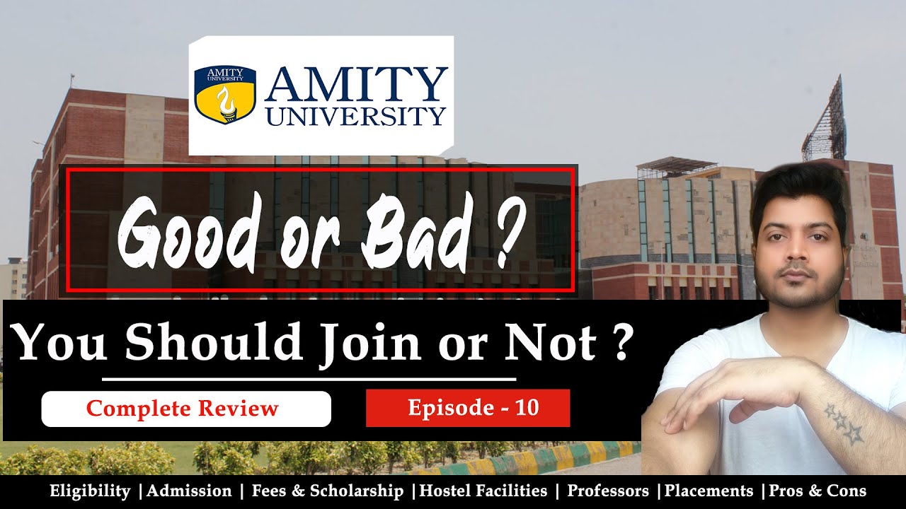 Amity University Noida (Review) : Don&rsquo;t Join Amity Without Watching This | Fees, Placements & More !