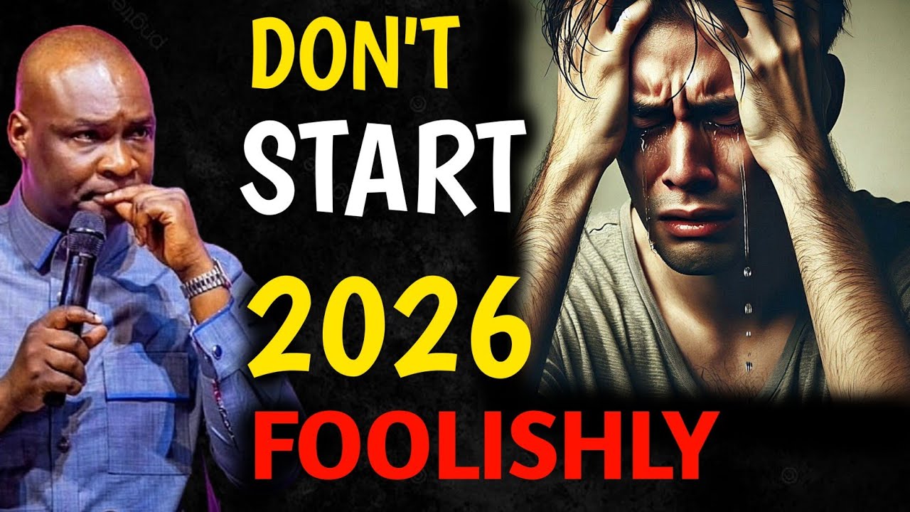 DON'T START 2026 FOOLISHLY | APOSTLE JOSHUA SELMAN | 