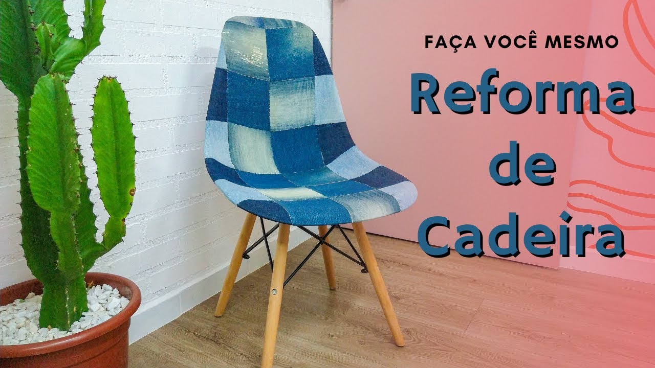 Reforme Sua Cadeira Gastando Pouco