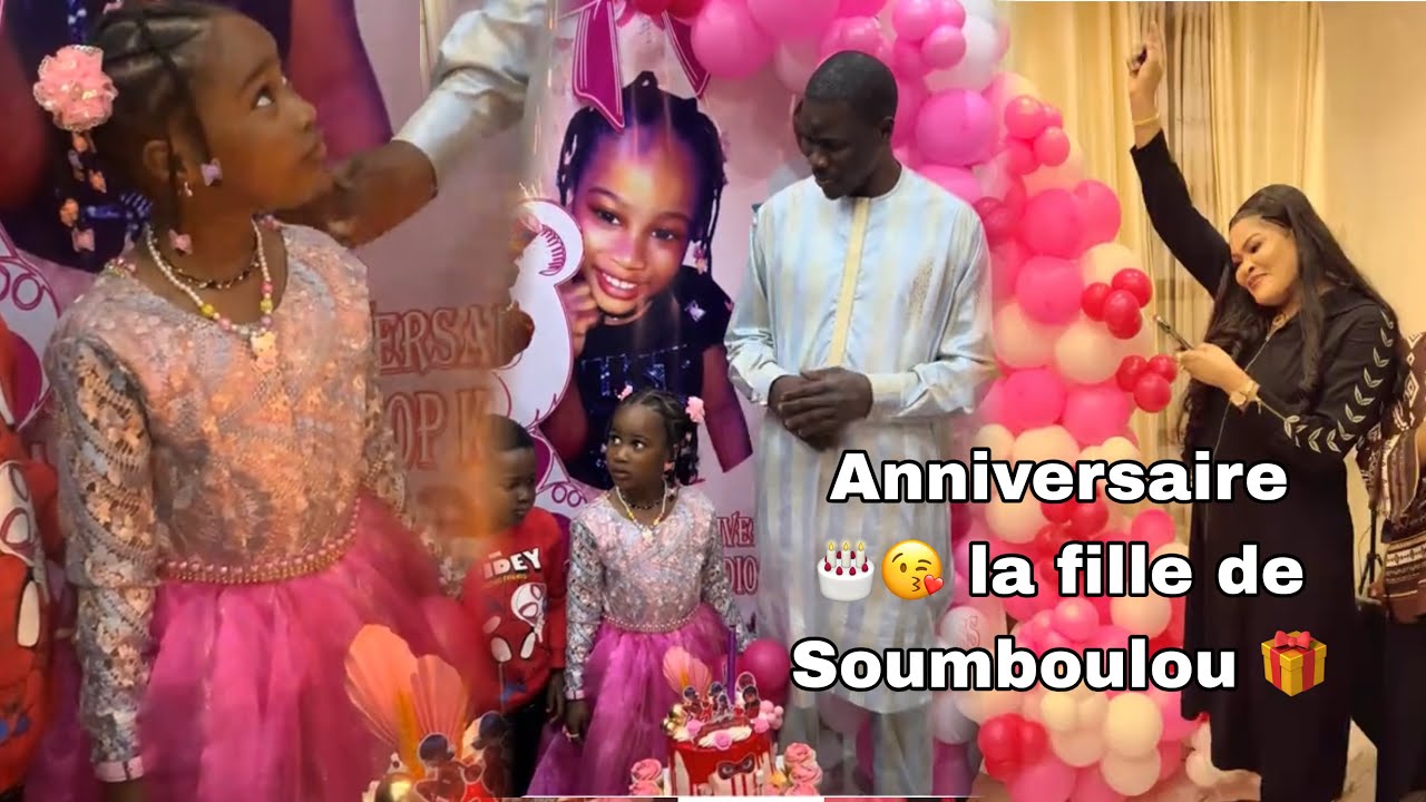 Anniversaire 🎁🎂 la fille de Soumboulou et Diop khass 🎂😘