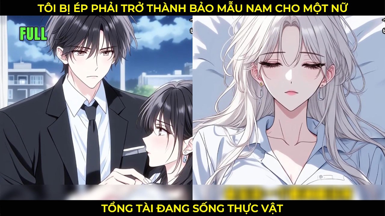 Tôi Bị Ép Phải Trở Thành Một Bảo Mẫu Nam Chăm Sóc Cho Một Nữ Tổng Tài Đang Sống Thực Vật