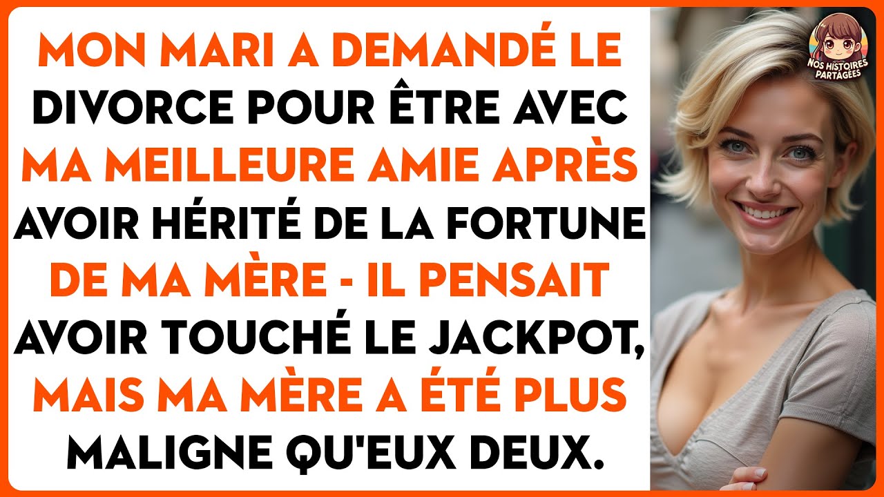 Mon mari a demandé le divorce pour être avec ma meilleure amie après avoir hérité de la fortune...