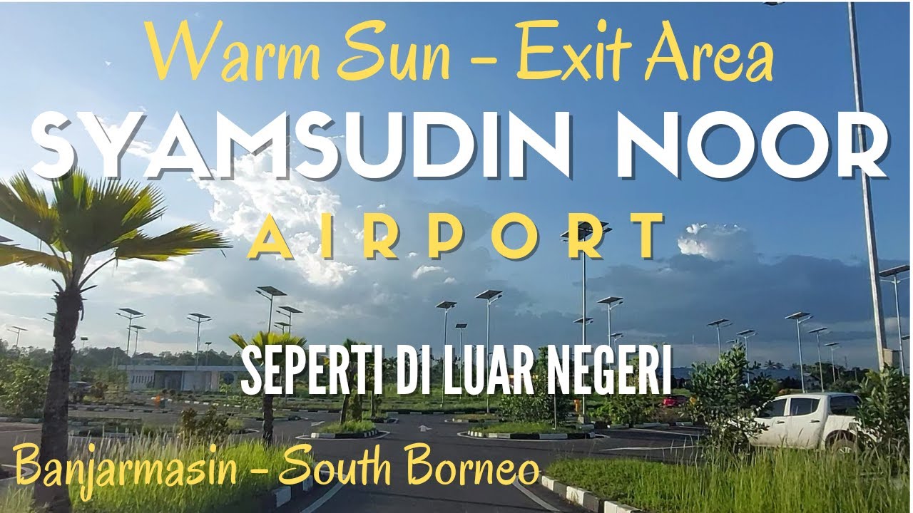 Jalan Keluar Bandara Syamsudin Noor Banjarmasin | Kalimantan Selatan